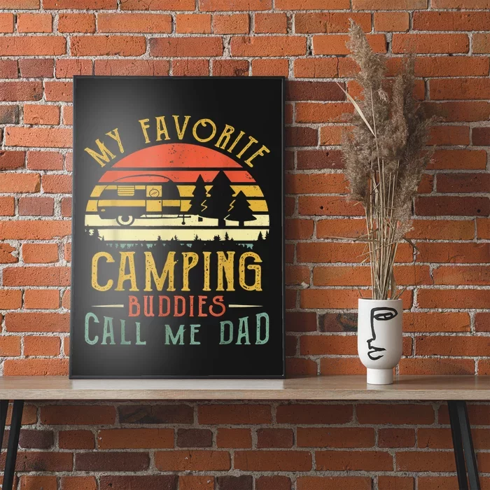 My Favorite Camping Buddies Call Me Dad Vintage Fathers Day Poster