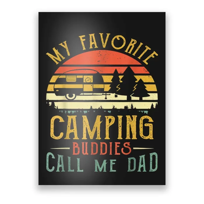 My Favorite Camping Buddies Call Me Dad Vintage Fathers Day Poster