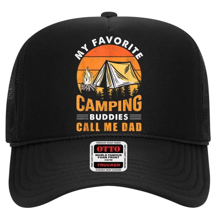 My Favorite Camping Buddies Call Me Dad Vintage Fathers Day High Crown Mesh Trucker Hat