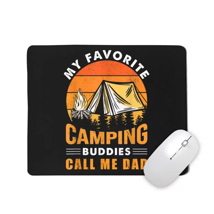 My Favorite Camping Buddies Call Me Dad Vintage Fathers Day Mousepad