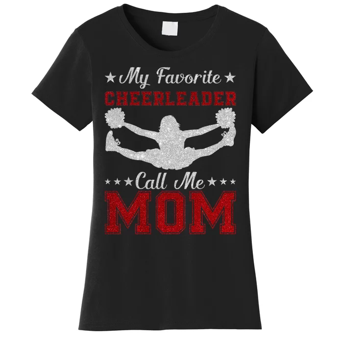 My Favorite Cheerleader Calls Me Mom Cheer Women's T-Shirt