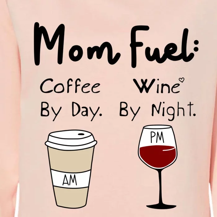 Mom Fuel: Coffee By Day Wine By Night Mamas Birthday Gift Womens California Wash Sweatshirt