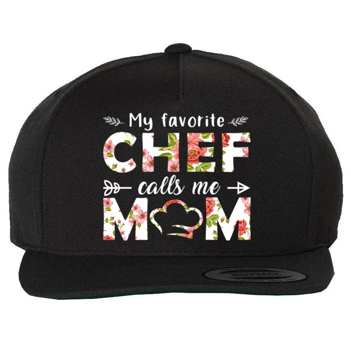 My Favorite Chef Calls Me Mom Cute Pink Floral Chef Mom Gift Wool Snapback Cap