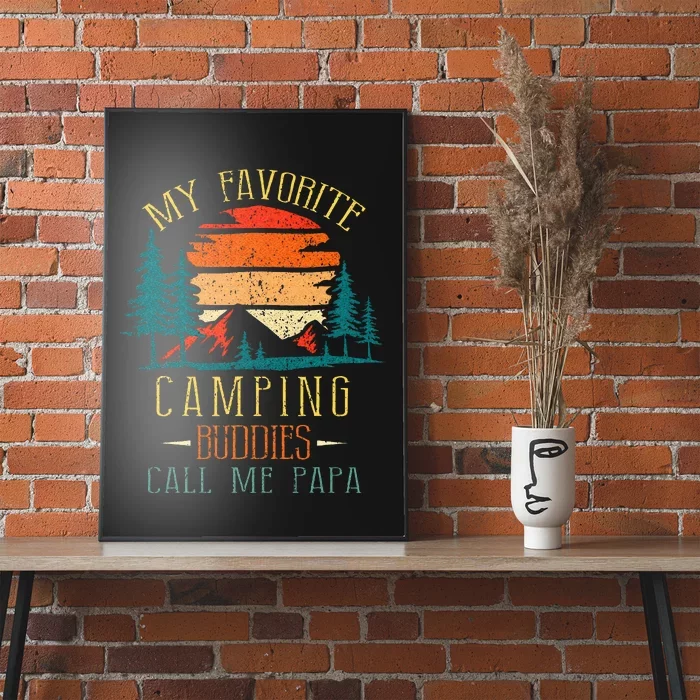 My Favorite Camping Buddies Call Me Papa Funny Family Father Poster