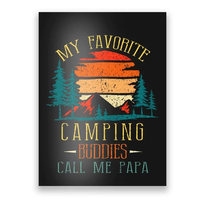 My Favorite Camping Buddies Call Me Papa Funny Family Father Poster