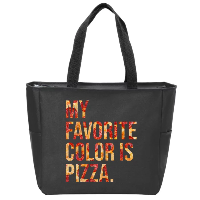 My Favorite Color Is Pizza Zip Tote Bag