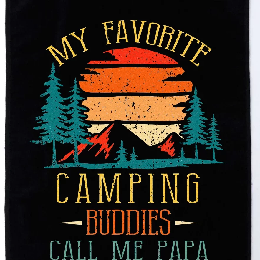 My Favorite Camping Buddies Call Me Papa Funny Family Father Platinum Collection Golf Towel