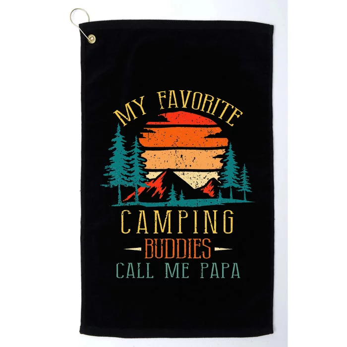 My Favorite Camping Buddies Call Me Papa Funny Family Father Platinum Collection Golf Towel