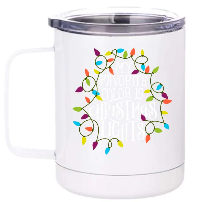 My Favorite Color Is Christmas Lights Gift Cool Gift Front & Back 12oz Stainless Steel Tumbler Cup