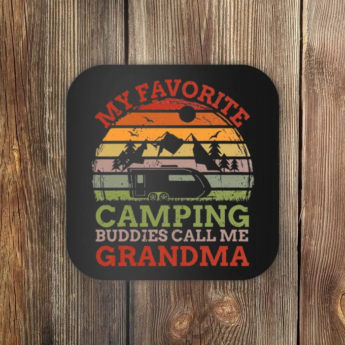 My Favorite Camping Buddies Call Me Grandma Fathers Day Coaster