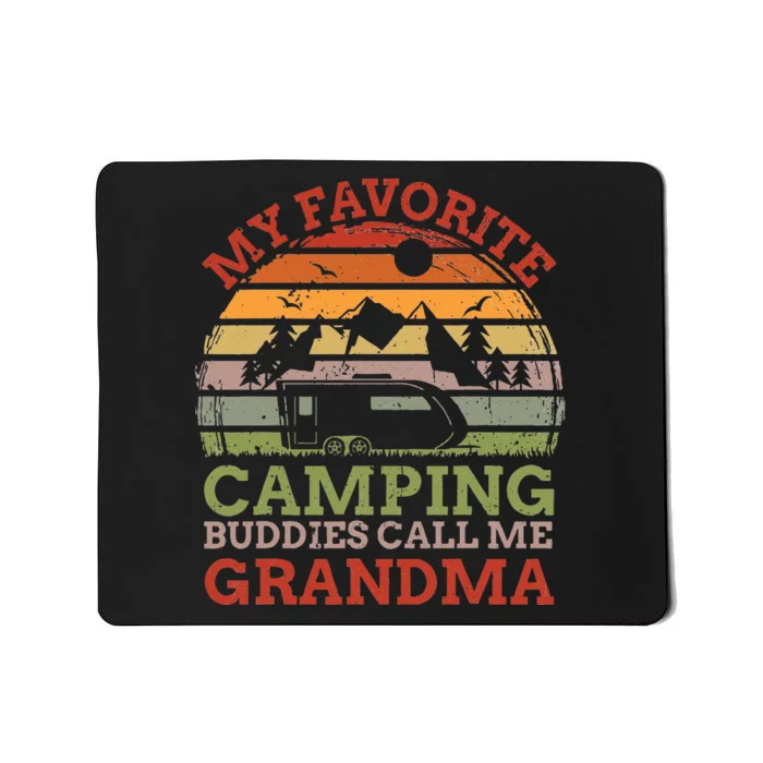 My Favorite Camping Buddies Call Me Grandma Fathers Day Mousepad