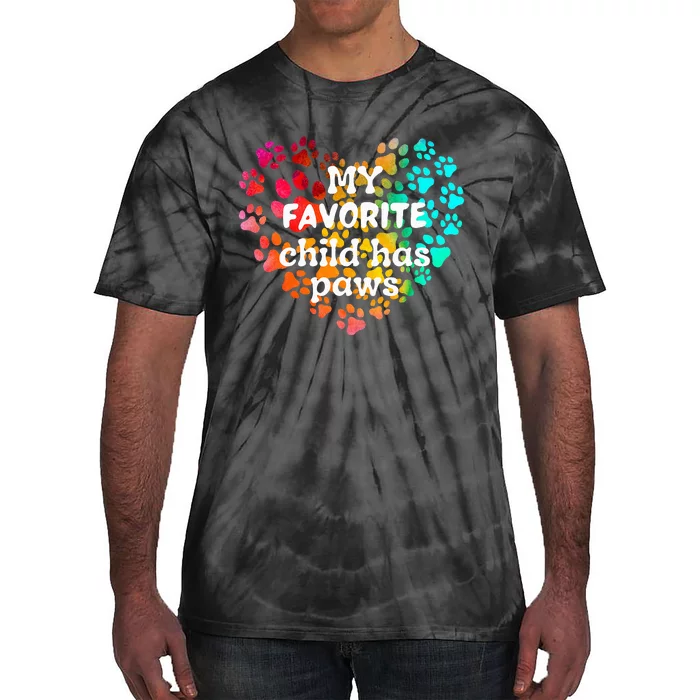 My favorite child has paws Tie-Dye T-Shirt