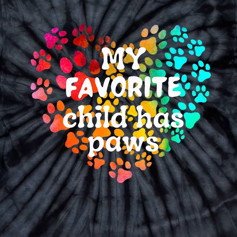 My favorite child has paws Tie-Dye T-Shirt