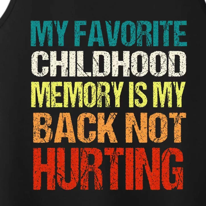 My Favorite Childhood Memory Is My Back Not Hurting Performance Tank