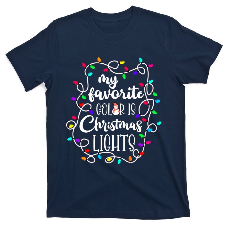 My Favorite Color Is Xmas Christmas Lights T-Shirt