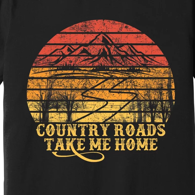 Music Fans Country Roads Take Me Home Premium T-Shirt