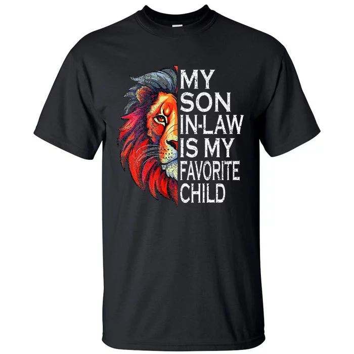 My Favorite Child Is My Son In Law Lion Face Tall T-Shirt