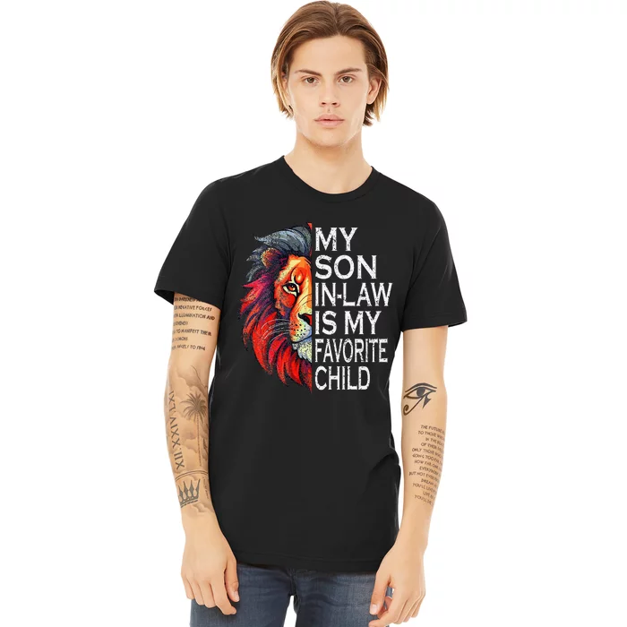 My Favorite Child Is My Son In Law Lion Face Premium T-Shirt