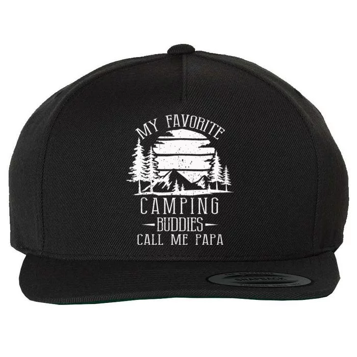 My Favorite Camping Buddies Call Me Papa Funny Family Father Wool Snapback Cap