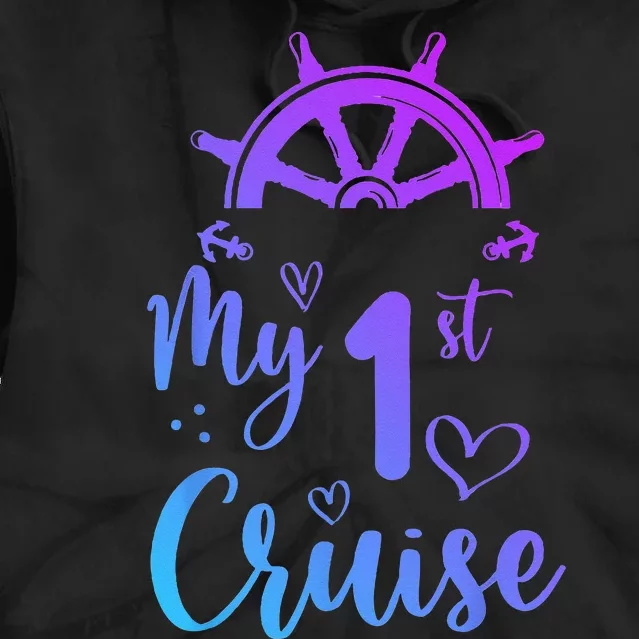 My First Cruise Men Women And Funny Cruise Tie Dye Hoodie