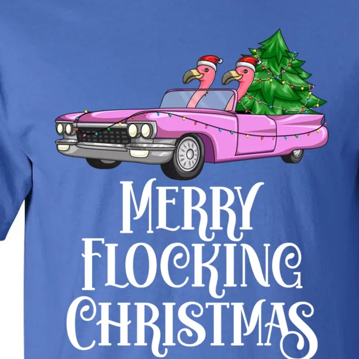 Merry Flocking Christmas Pink Flamingos Pink Car And Xmas Tree Cute Gift Tall T-Shirt