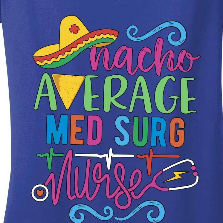 Mexican Fiesta Cinco De Mayo Rn Nacho Average Med Surg Nurse Gift Women's V-Neck T-Shirt