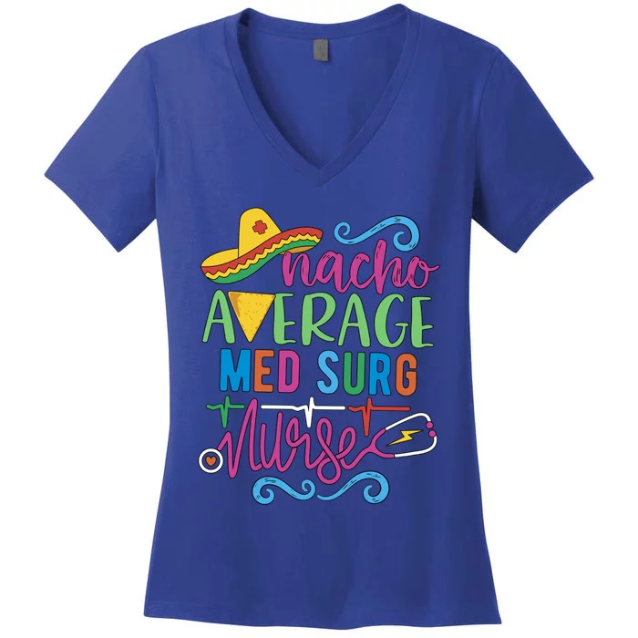 Mexican Fiesta Cinco De Mayo Rn Nacho Average Med Surg Nurse Gift Women's V-Neck T-Shirt