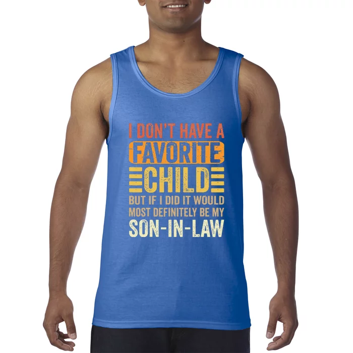 My Favorite Child Most Definitely My SonInLaw Funny Tank Top