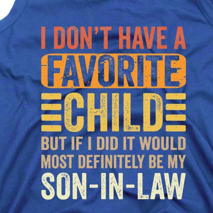 My Favorite Child Most Definitely My SonInLaw Funny Tank Top