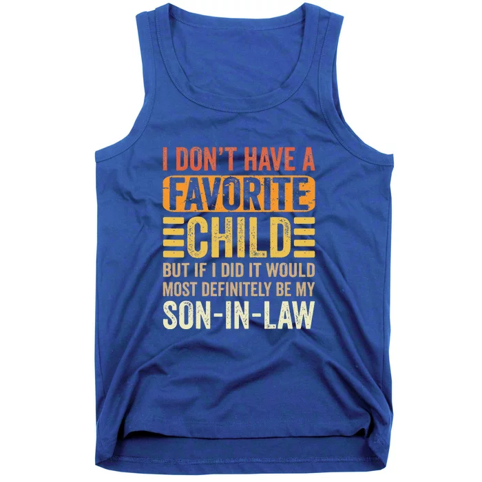 My Favorite Child Most Definitely My SonInLaw Funny Tank Top