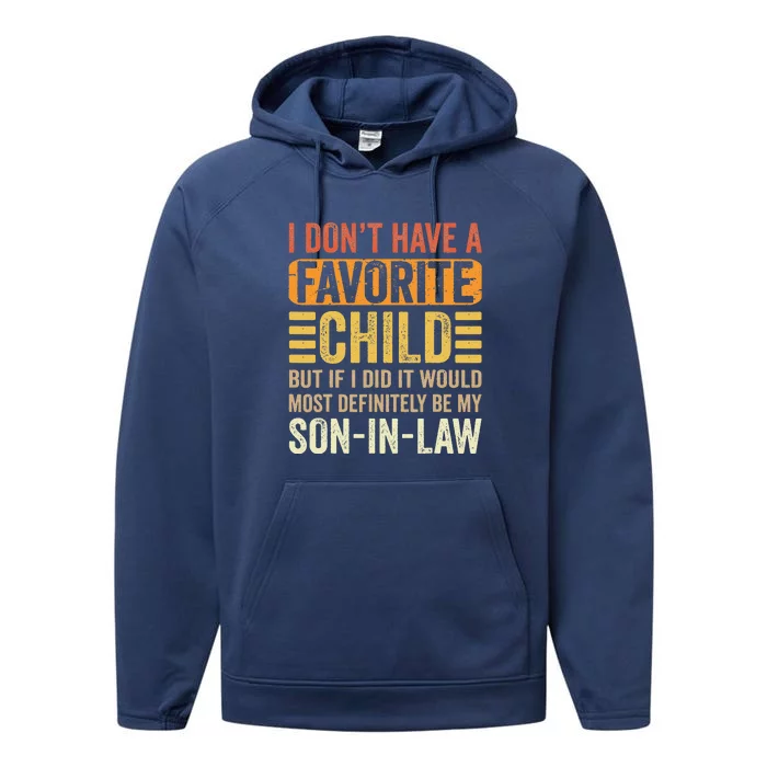 My Favorite Child Most Definitely My SonInLaw Funny Performance Fleece Hoodie