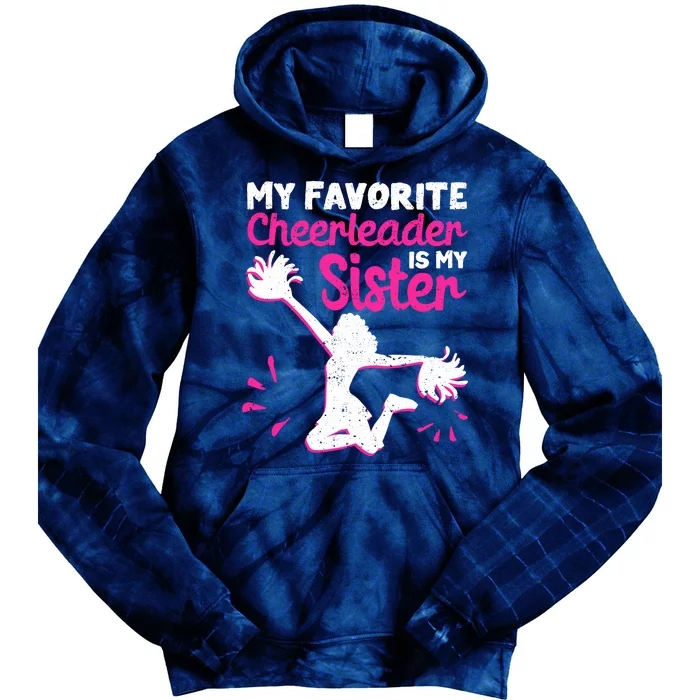 My Favorite Cheerleader Is My Sister Tie Dye Hoodie