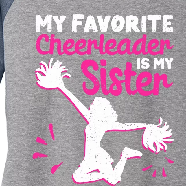 My Favorite Cheerleader Is My Sister Women's Tri-Blend 3/4-Sleeve Raglan Shirt