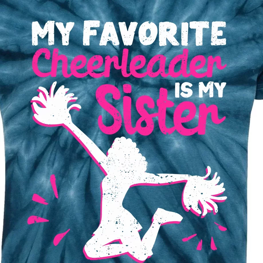 My Favorite Cheerleader Is My Sister Kids Tie-Dye T-Shirt