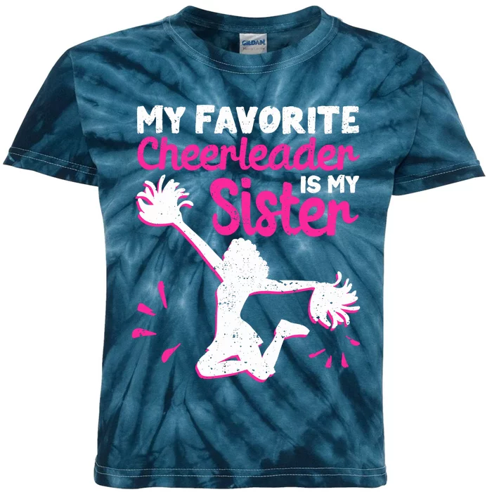 My Favorite Cheerleader Is My Sister Kids Tie-Dye T-Shirt