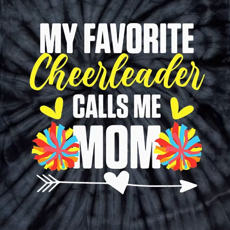 My Favorite Cheerleader Calls Me Mom Cheer Mom Tie-Dye T-Shirt