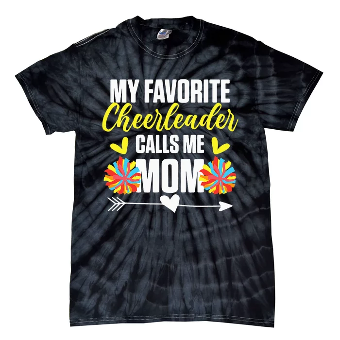 My Favorite Cheerleader Calls Me Mom Cheer Mom Tie-Dye T-Shirt