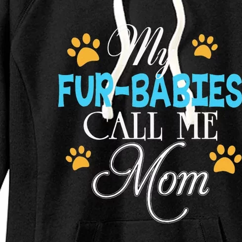 My FurBabies Call Me Mom Dog Cat Lover Mother Father Day Women's Fleece Hoodie