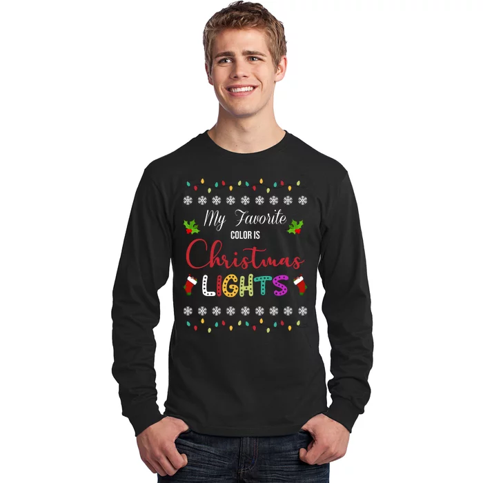 My Favorite Color Is Christmas Lights Long Sleeve Shirt