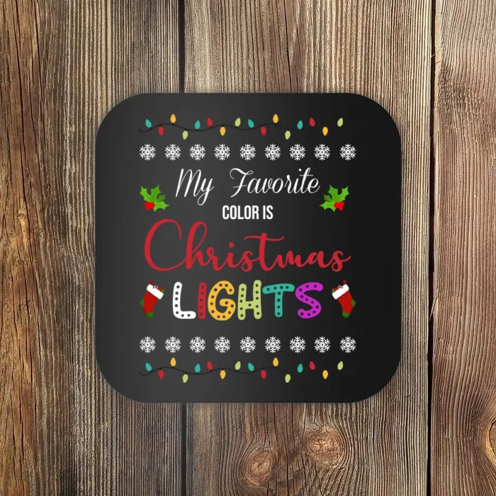 My Favorite Color Is Christmas Lights Coaster