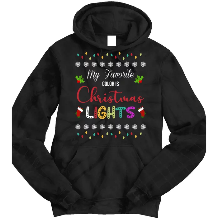 My Favorite Color Is Christmas Lights Tie Dye Hoodie