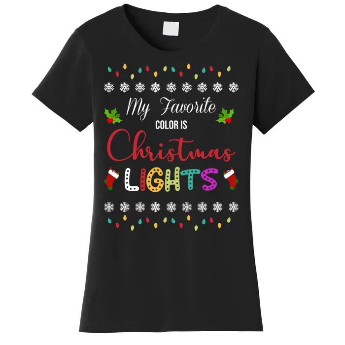 My Favorite Color Is Christmas Lights Women's T-Shirt