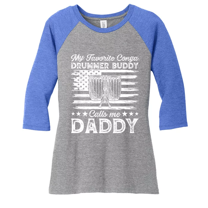 My Favorite Conga Drummer Buddy Calls Me Daddy Conga Player Gift Women's Tri-Blend 3/4-Sleeve Raglan Shirt