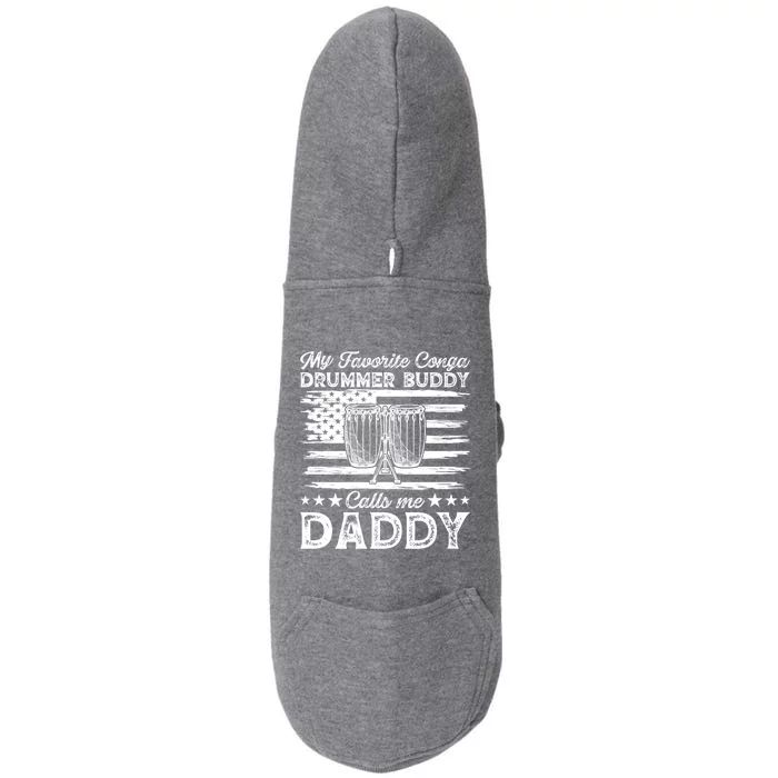 My Favorite Conga Drummer Buddy Calls Me Daddy Conga Player Gift Doggie 3-End Fleece Hoodie