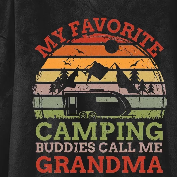 My Favorite Camping Buddies Call Me Grandma Fathers Day Hooded Wearable Blanket