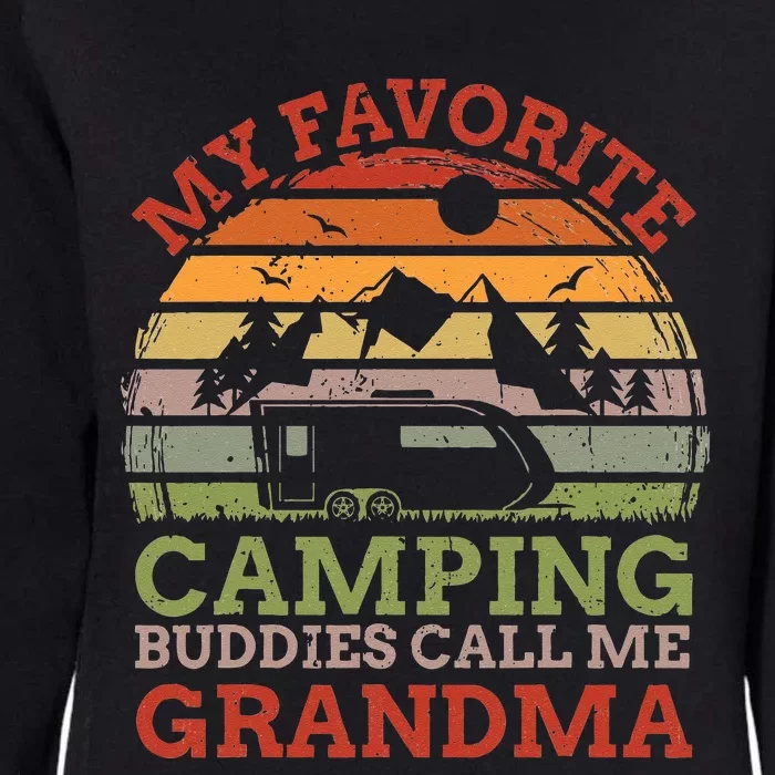 My Favorite Camping Buddies Call Me Grandma Fathers Day Womens California Wash Sweatshirt