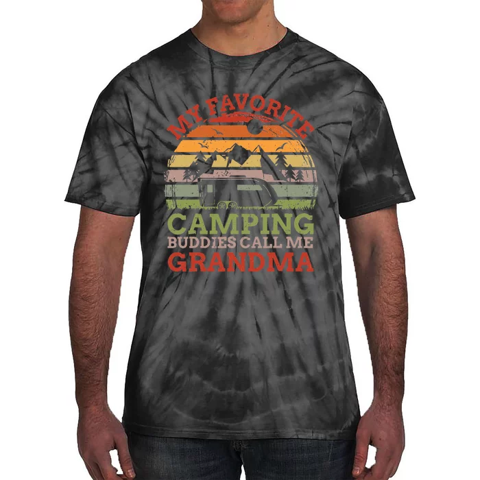 My Favorite Camping Buddies Call Me Grandma Fathers Day Tie-Dye T-Shirt