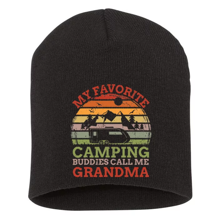 My Favorite Camping Buddies Call Me Grandma Fathers Day Short Acrylic Beanie