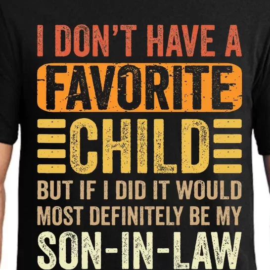 My Favorite Child Most Definitely My Soninlaw Funny Pajama Set