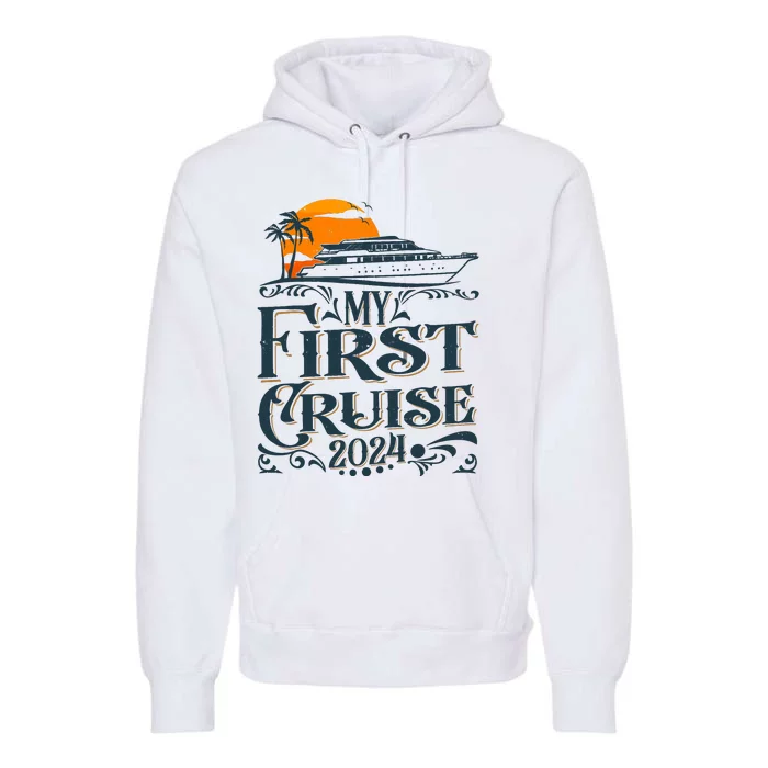 My First Cruise 2024 Family Vacation Cruise Ship Travel Premium Hoodie